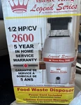 Waste King 2600 Legend Series 1/2 Hp. Fixed Price $49.00.