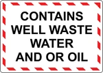 Contains Well Waste Water And Oroil Laminated Vinyl Decal Sticker Label. Fixed Price $39.99.